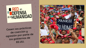 Rechazo a la renovación del decreto mediante el cual el gobierno EE.UU aplica medidas coercitivas contra el pueblo de Venezuela